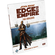 Far Horizons – Star Wars: Edge of the Empire Rules Supplement – Fantasy Flight Games – Red Rock Games